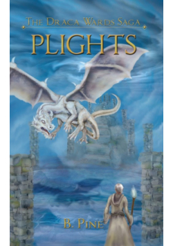 Plights (the Draca Wards Saga, Book 2)