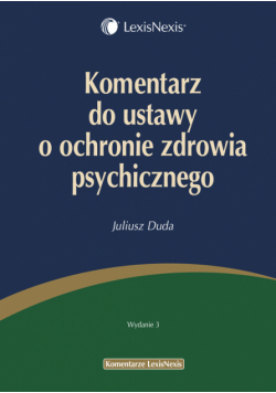 Komentarz do ustawy o ochronie zdrowia psychicznego