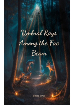 Umbral Rays Among the Fae Beam