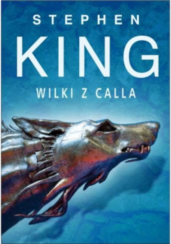 Mroczna wieża 5 Wilki z Calla