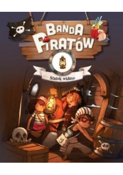 Banda Piratów. Statek widmo