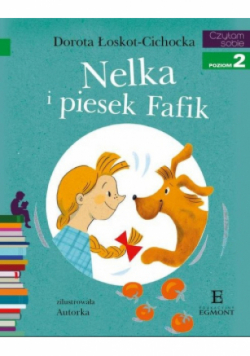 Czytam sobie Nelka i piesek Fafik Poziom 2