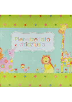 Praca zbiorowa - Pierwsze lata dzidziusia