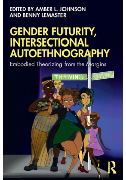 Gender Futurity, Intersectional Autoethnography