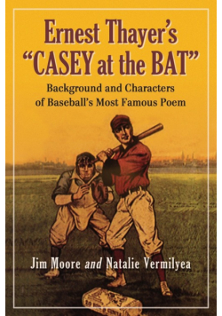 Ernest Thayer's Casey at the Bat