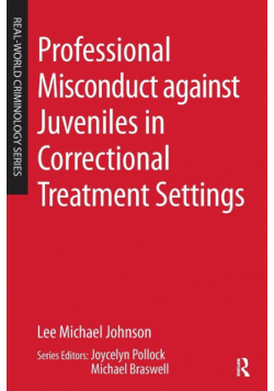 Professional Misconduct against Juveniles in Correctional Treatment Settings