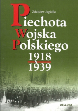 Piechota Wojska Polskiego 1918 - 1939
