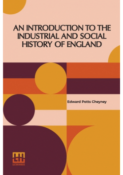 An Introduction To The Industrial And Social History Of England