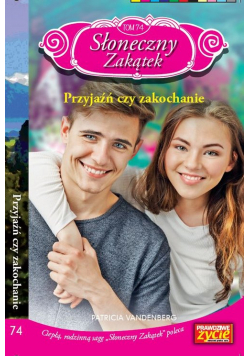 Słoneczny zakątek Tom 74 Przyjaźń czy zakochanie