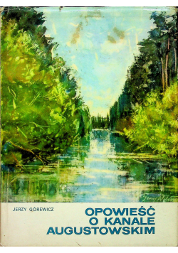 Opowieści o Kanale Augustowskim