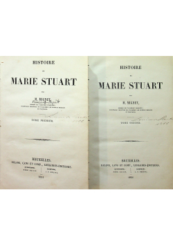 Histore de Marie Stuart tomes 1 i 2 1851r