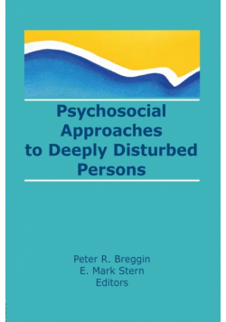 Psychosocial Approaches to Deeply Disturbed Persons
