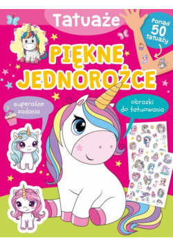 Tatuaże. Piękne jednorożce