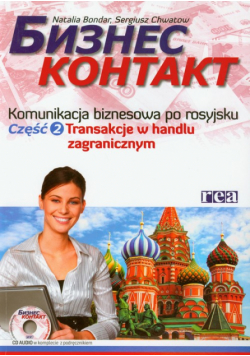 Biznes kontakt: Komunikacja biznesowa po rosyjsku Część 2 +CD