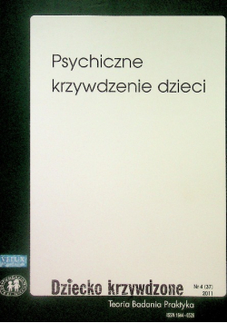 Psychiczne krzywdzenie dzieci Nr 4 / 11