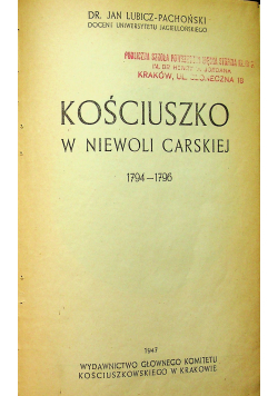 Kościuszko w niewoli carskiej 1947 r