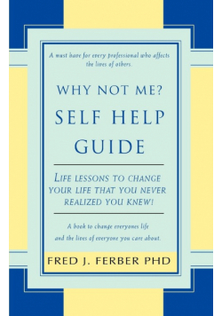 Why Not Me? Self Help Guide