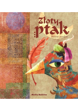 Baśnie perskie Złoty ptak