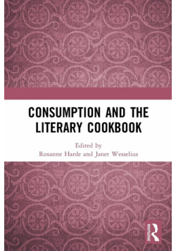 Consumption and the Literary Cookbook