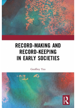 Record-Making and Record-Keeping in Early Societies