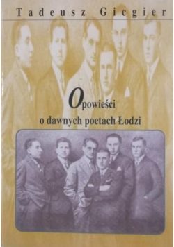 Opowieści o dawnych poetach Łodzi