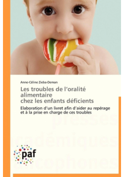 Les troubles de l oralité alimentaire   chez les enfants déficients