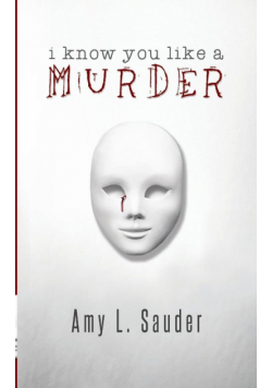 I Know You Like a Murder