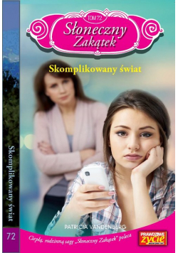 Słoneczny Zakątek Tom 72 Skomplikowany świat