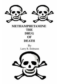 Methamphetamine The Drug Of Death