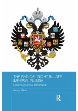 The Radical Right in Late Imperial Russia