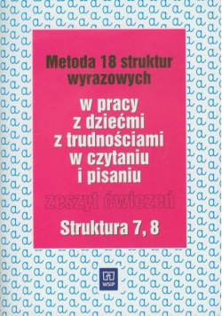 Metoda 18 struktur wyrazowych Zeszyt ćwiczeń Struktura 7 8