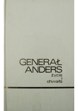 Generał Anders Życie i chwała