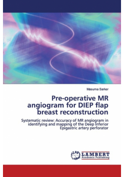 Pre-operative MR angiogram for DIEP flap breast reconstruction