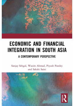 Economic and Financial Integration in South Asia