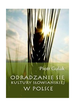 Odradzanie się kultury słowiańskiej w Polsce