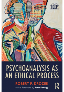 Psychoanalysis as an Ethical Process