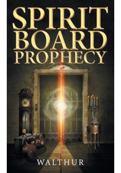 Spirit Board Prophecy