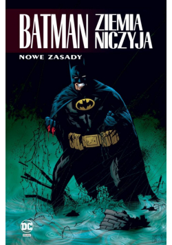 Batman. Ziemia niczyja T.4 Nowe zasady