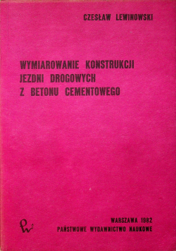 Wymiarowanie konstrukcji jezdni drogowych z betonu cementowanego