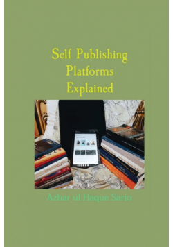 Self Publishing Platforms Explained