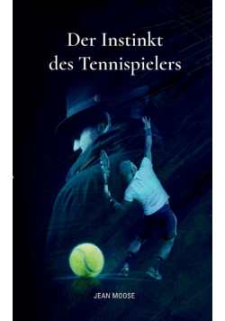 Der Instinkt des Tennispielers