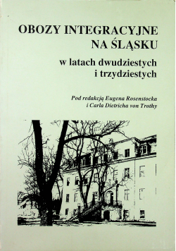 Obozy integracyjne na Śląsku w latach dwudziestych i trzydziestych