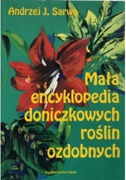 Mała encyklopedia doniczkowych roślin ozdobnych
