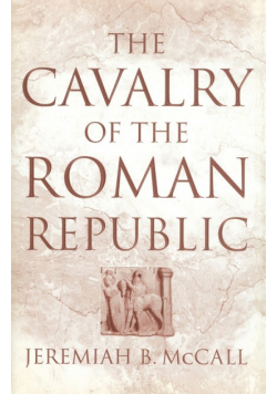 The Cavalry of the Roman Republic