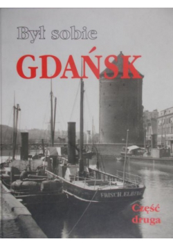 Był sobie Gdańsk Część 2