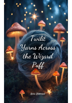 Twilit Yarns Across the Wizard Puff