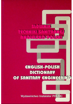Słownik Techniki Sanitarnej Angielsko - Polski