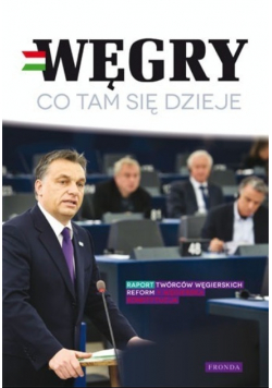 Węgry Co tam się dzieje
