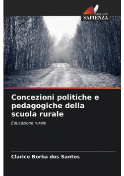 Concezioni politiche e pedagogiche della scuola rurale