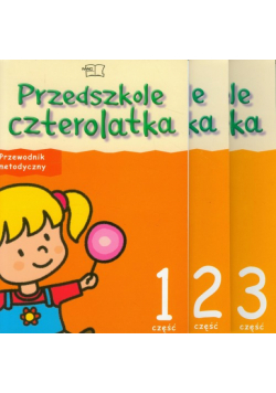 Przedszkole czterolatka Przewodnik metodyczny część 1-3 z płytą CD